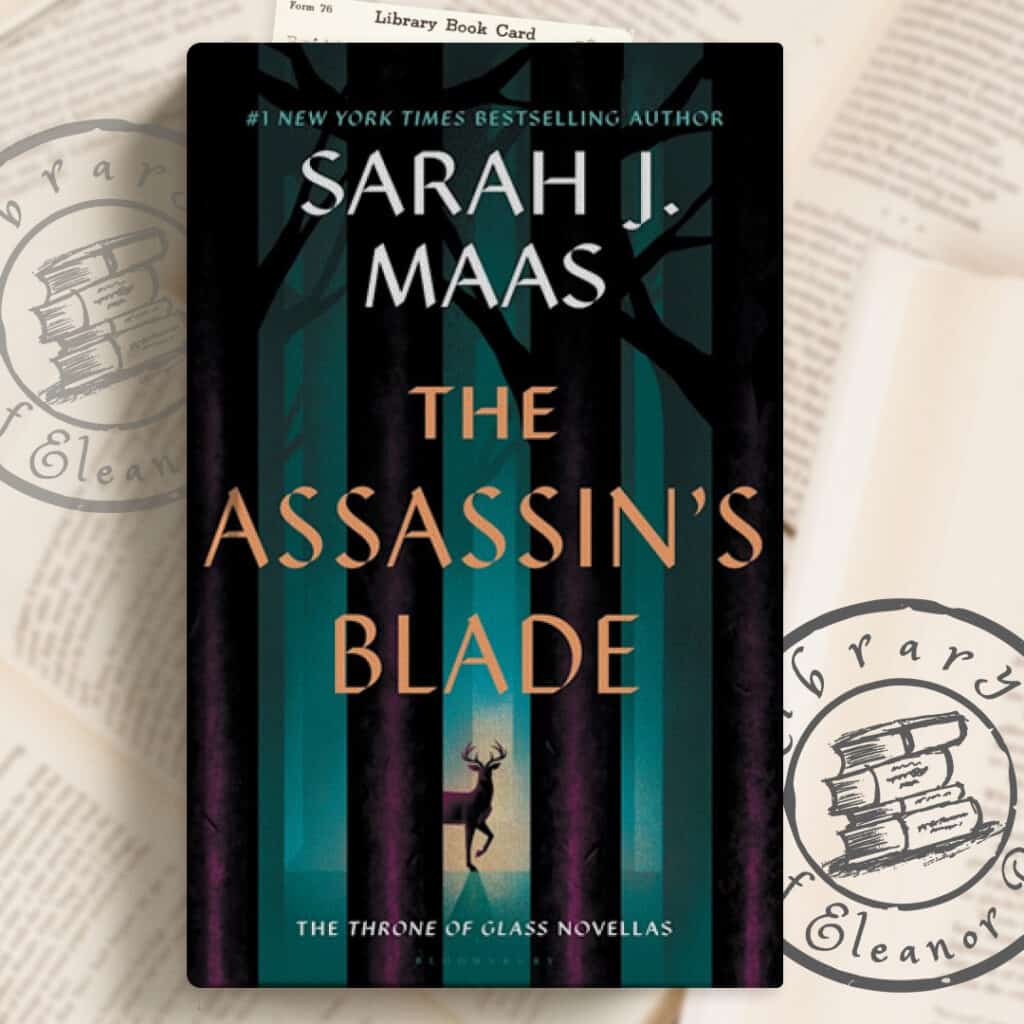 Young adult book Assassin's blade by sarah j maas with custom branding by the book blog of libraryofeleanorrigby.com