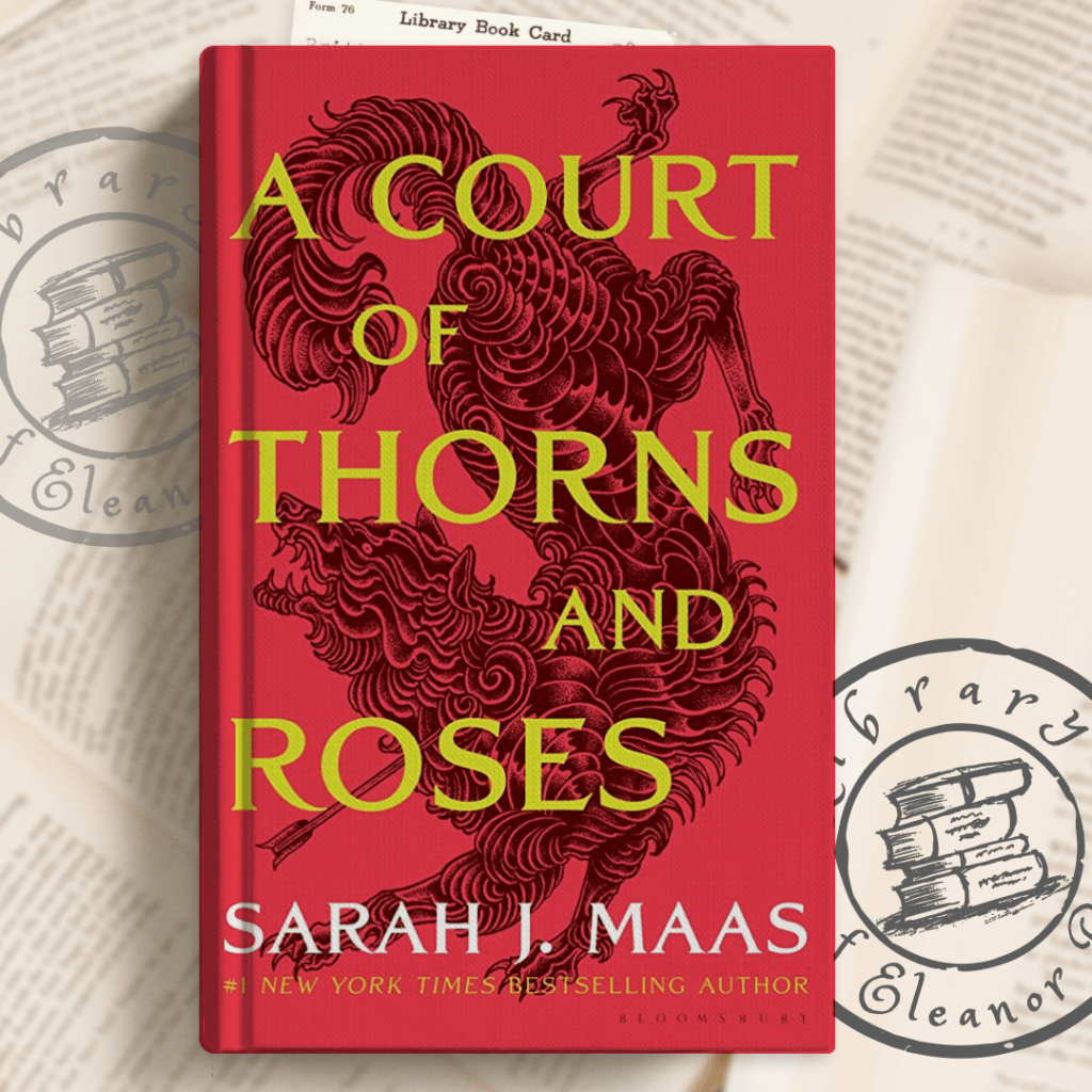 A COURT OF THORNS AND ROSES — A MUST READ ON EVERYONE'S LIST