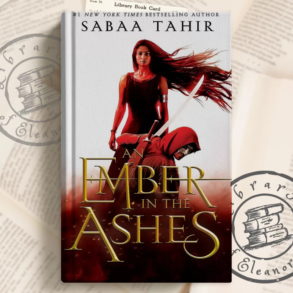 Book Cover of a YA book called - An Ember in the Ashes by Sabaa Tahir